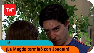 ¡La Magda le pidió un tiempo a Joaquín! | 16 - T1E5
