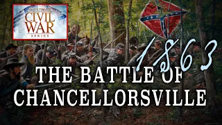 "The Battle of Chancellorsville" Part 13 - American Civil War Anniversary Series