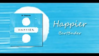 【BART3NDER】 Ed Sheeran - Happier Cover