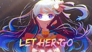 Let her go - Oshi no Ko sad edit [S/AMV]