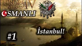 İstanbul! | Europa Universalis 4 | OSMANLI - Bölüm 1