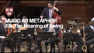 Wynton at Harvard, Chapter 13: The Meaning of Swing