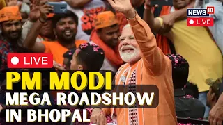 PM Modi Roadshow In Bhopal LIVE |  PM Modi LIVE | PM Modi Speech LIVE | PM Modi News Today | N18L