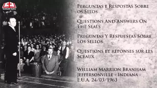 63-0324 - Questions And Answers On The Seals - William Marrion Branham
