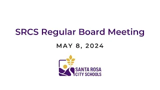 SRCS Regular Board Meeting - May 8, 2024