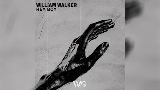 William Walker - Hey Boy (Official Audio)