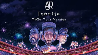 AJR - Inertia (TMM Tour Recreation)