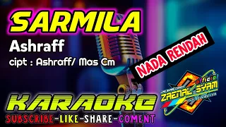 karaoke sarmila-ASHRAFF/nada rendah
