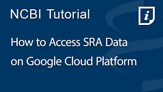 How to Access SRA Data on Google Cloud Platform