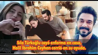 Sıla Türkoğlu cayó enferma en casa, Halil İbrahim Ceyhan corrió en su ayuda.