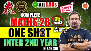 Complete Maths 2B  - One Shot | Inter 2nd Year | IPE 2024 | AP & TS Inter Math | Kiran Sir