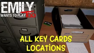 Emily Wants to Play Too All key cards Locations