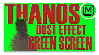 Thanos End Game _ Disintegration  Effect Green Screen