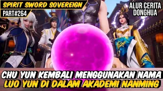 NAMA LUO YUN KEMBALI DIGUNAKAN LAGI !!! | ALUR CERITA FILM DONGHUA SPIRIT SWORD SOVEREIGN #264