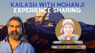 Kailash With Mohanji - Experience Sharing - Amitha Hughes, South Africa