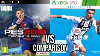 PES 2018 PS3 Last Vs FIFA 19 Xbox 360 Last