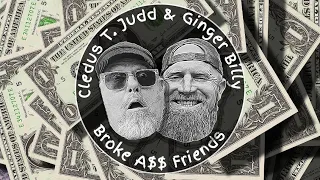 Broke A$$ Friends - Cledus T. Judd and @GingerBilly