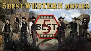 5 Best Western Movies (Top 5 Western Movies) Best Classic Western Movies