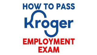 How to Pass Kroger Employment Exam