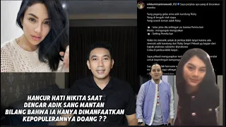 H4NCURNYA NIKITA MIRZANI SAAT TAU DIA HANYA DIMANFAATKAN KEPOPULERANNYA OLEH SANG MANTAN ??