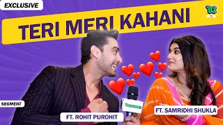 Teri Meri Kahani Segment With Armaan-Abhira Aka Samridhi Shukla & Rohit Purohit | YRKKH | Exclusive