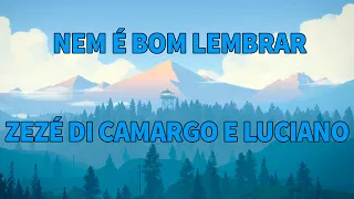 Zezé Di Camargo & Luciano - Nem é Bom Lembrar - KARAOKÊ FHD