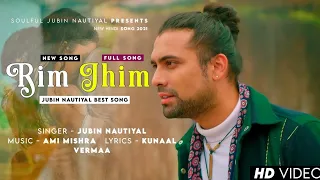 Rim Jhim Song | Dj Remix | Jubin Nautiyal | Ami Mishra | Kunaal Vermaa | New Song 2021