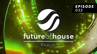Future Of House Radio - Episode 032 - April 2023 Mix