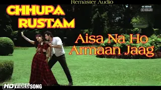 Aisa Na Ho Armaan Jaag ( Dolby Atmos ) | Chhupa Rustam | By Dipak Ghosh Mondal