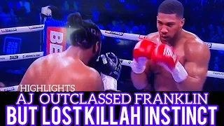 Anthony Joshua OUTCLASSED Franklin but KILLAH INSTINCT is at the LOST & FOUND at NYC MSG