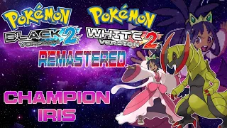 Battle! Champion Iris - Pokemon Black 2 and White 2 Music Remastered