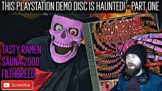 HAUNTED PLAYSTATION DEMO DISC - Part One - Tasty Ramen, Sauna 2000 & Filthbreed Indie Horror Games!