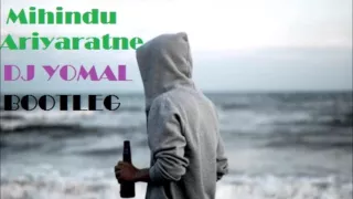 sinhala remix Yana Thanaka  Mihindu Ariyaratne DJ YOMAL BOOTLEG