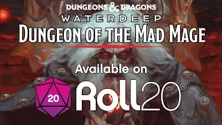 Waterdeep: Dungeon of the Mad Mage: Roll20 Adventure Trailer