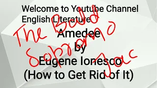 Amedee by Eugene Ionesco | How Get Rid of It | Summary Explained in Urdu/Hindi