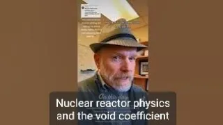 nuclear reactor physics and the void coefficient