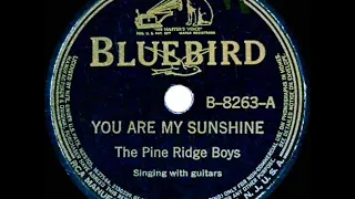 1st RECORDING OF: You Are My Sunshine - Pine Ridge Boys (1939)