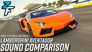 Lamborghini Aventador Sound Comparison! Forza Motorsport 5 vs 6 vs 7!