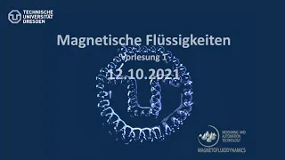 Magnetische Flüssigkeiten - Vorlesung  01 - 12.10.2021