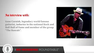 An interview with Gene Cornish, Legendary World Famous Guitarist
