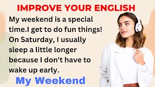 My Weekend | Improve your English | Speak English Fluently  | Level 1 | Shadowing Method