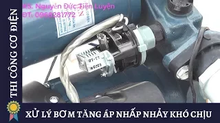 XỬ LÝ BƠM TĂNG ÁP NHẤP NHẢY KHÓ CHỊU - Kỹ Thuật Thi Công Cơ Điện MECHANICAL ENGINEERING