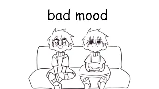 bad mood || TBHK Animatic