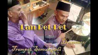 Lan Pet pet drumer + Trompet Jari-Jemari