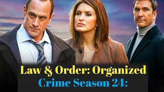 || Law & Order: Organized Crime Season 24: ||