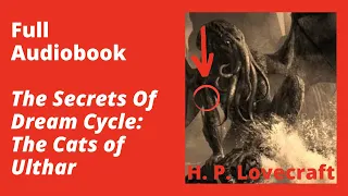 The Cats of Ulthar By H. P. Lovecraft – Full Audiobook