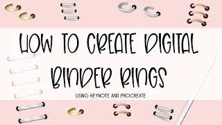 How to Create Your Own Realistic-Looking Binder Rings (using Keynote & Procreate)!