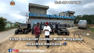 First Container Loaded | With Willys Jeep | Reached | Australia 🇦🇺 From @khanmotorsmoga  Punjab