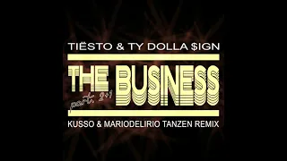 The Business, Pt. II+I (Kusso & Mariodelirio Tanzen Remix)