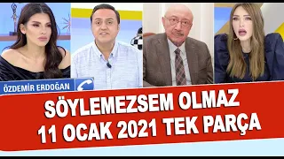 Söylemezsem Olmaz 11 Ocak 2021